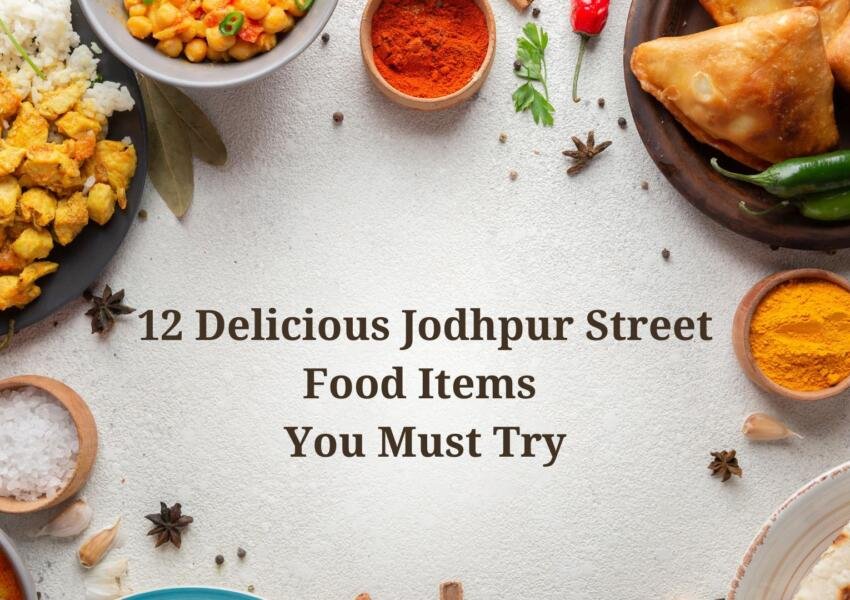 12 Delicious Jodhpur Street Food Items You Must Try